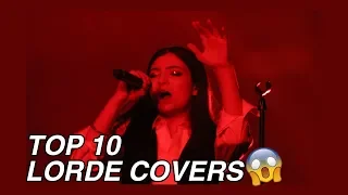Download Top 10 Of Lorde's Best Covers MP3
