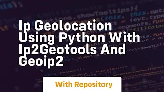 Ip geolocation using python with ip2geotools and geoip2
