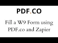 Fill a W9 Form using Zapier and PDF co