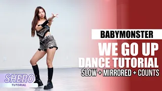 BABYMONSTER 베이비몬스터 WE GO UP Dance Tutorial Slow Mirrored Counts SHERO 