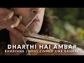 Download Lagu Dharthi Hai Ambar | Ramayana Introduction Theme | AR Rahman x Hans Zimmer | Nitesh | Ranbir | Yash