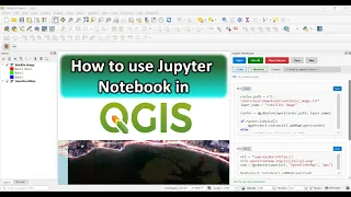 Using Jupyter Notebook in QGIS Install Run Python Code Inside QGIS