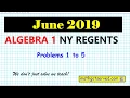 June 2019 algebra 1 1 to 5 NYS Regents exam solutions worked out steps broken down oline guide for