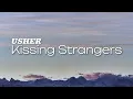 USHER - Kissing Strangers (Lyrics)