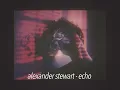 Download Lagu 𝒂𝒍𝒆𝒙𝒂𝒏𝒅𝒆𝒓 𝒔𝒕𝒆𝒘𝒂𝒓𝒕 - 𝒆𝒄𝒉𝒐 (𝒔𝒍𝒐𝒘𝒆𝒅 \u0026 𝒓𝒆𝒗𝒆𝒓𝒃)💫💓