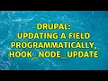 Drupal Updating a field programmatically hook - node
