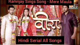 ranvijay singing for veera o mere maula mere maula veer ki ardaas veera