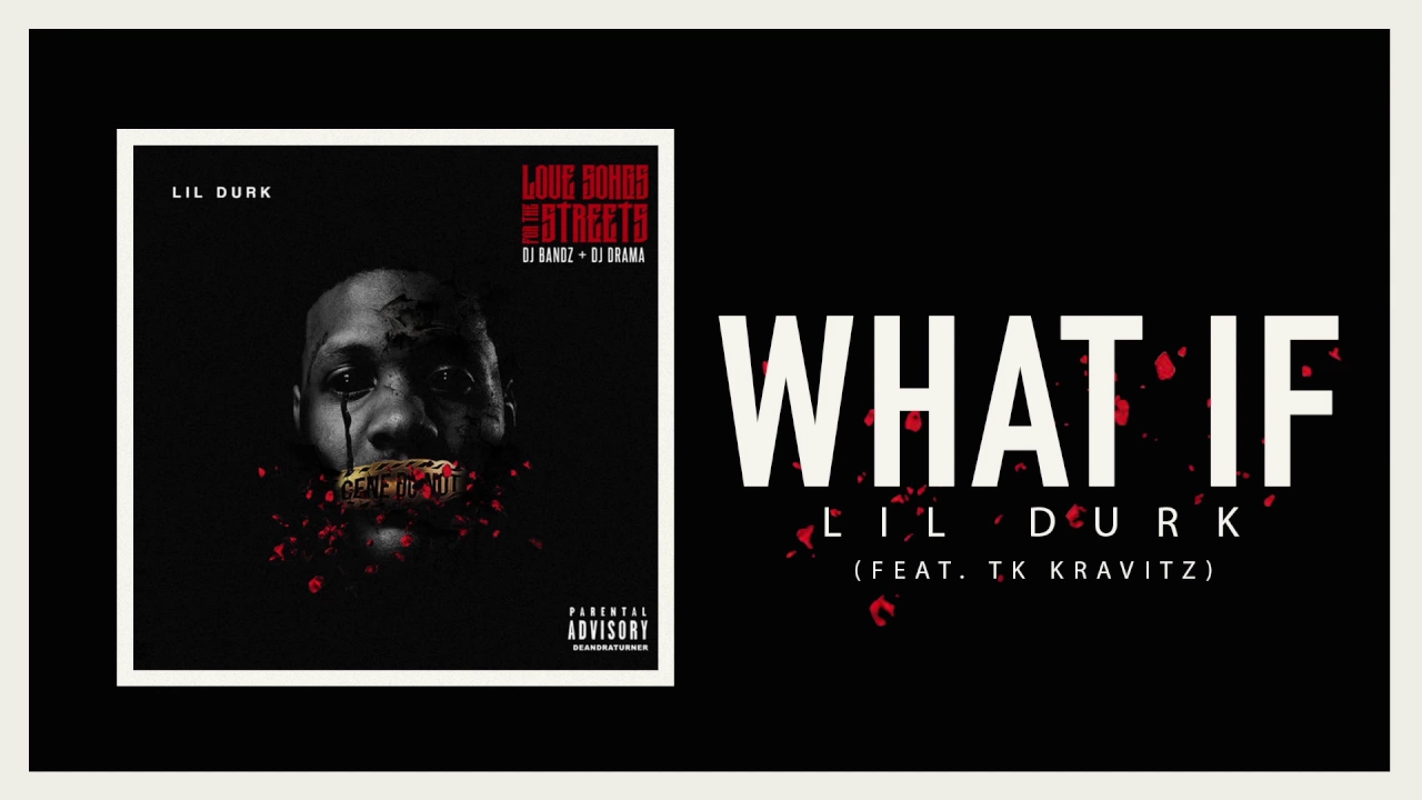 Lil Durk - What If Feat TK Kravitz (Official Audio)