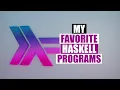 Have You Tried These Popular Haskell Programs You Should