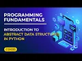 Introduction to Abstract Data Structures in Python Academic Tube