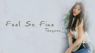Feel So Fine - Taeyeon ENG