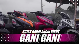 Download Gani Gani Hujan Badai Angin Ribut x Gue Tau Danza Kuduro ( DJ Topeng Remix ) MP3