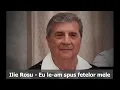 Download Lagu ILIE ROȘU - Eu le-am spus fetelor mele