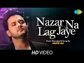 Download Lagu Nazar Na Lag Jaye | Recreated | Javed Ali