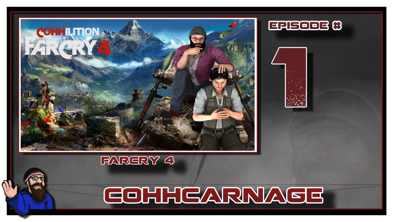 Far Cry 4 Playthrough by CohhCarnage Episode 1