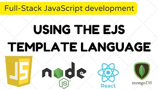 Full-Stack JavaScript development - Using the EJS template language