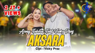 ajeng febria ft vicky praz aksara official music video sayang s e opo selawase yo mung koe