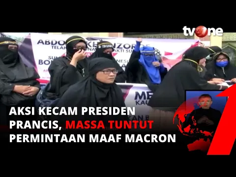 Aksi Kecam Presiden Prancis, Massa Menuntut Permintaan Maaf Macron Kepada Umat Islam | tvOne