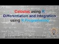 Calculus using R Differentiation and Integration using R Programming