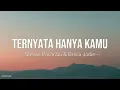 Stevan Pasaribu & Brisia Jodie - Ternyata Hanya Kamu Lyrics