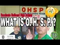WHAT IS OHSP FOR WHOM IS THIS THIS MAY BE FOR YOU