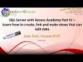 SA SQL Server with Access Academy Part IV - Create link and make views to edit data with Juan Soto