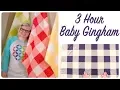 3 Hour Baby Gingham - Easy Baby Quilt