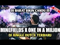 Download Lagu DJ MINEFIELDS X ONE IN A MILION !!! DJ BARAT BIKIN CANDU  | JUNGLE DUTCH [ Aseng Mix ]