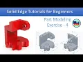 Solid Edge 2020 Part Modeling in Synchronous Mode Tutorial for beginners Exercise - 4