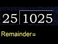 Divide 1025 by 25 remainder Division with 2 Digit Divisors How to do
