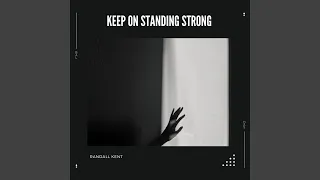 Download Keep On Standing Strong MP3