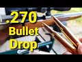 270 Win Bullet Drop - Demonstrated and Explained