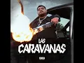 Las Caravanas - LEGADO 7