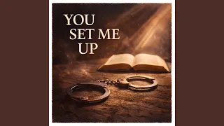You Set Me Up