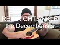 Red Right Ankle (The Decemberists) - Quarantine Sessions #9