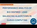Performance analysis of BIO Inspired Load Balancing Algorithms in Cloud Computing