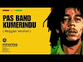 Lagu PAS BAND - KUMERINDU (REGGAE COVER)
