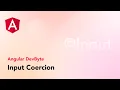 Angular - Input Coercion