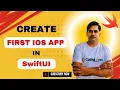 Create Your First Hello World App in SwiftUI Step-by-Step Tutorial