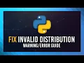 Fix Ignoring Invalid Distribution in Python Guide