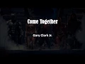 Gary Clark Jr - Come Together