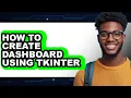 How to Create Dashboard Using Tkinter updated