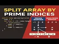 Split Array by Prime Indices Biweekly Contest 161 Q1 Leetcode 3618