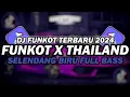 Download Lagu DJ FUNKOT X THAILAND SELENDANG BIRU | DJ FUNKOT TERBARU 2024 FULL BASS KENCENG