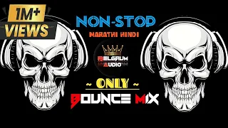  bravo track 7 bounce mix marathi dj songs non stop dj songs