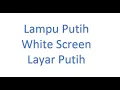 Download Lagu Lampu Putih | White Screen | LED White | Light | Layar Putih