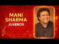 Lagu Mani Sharma Jukebox | Tamil Album | South Indian Song | Mani Sharma | Tamil Mixtape ◆ Saravana Djoko