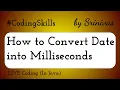How to Convert Date into Milliseconds in Java Coding Skills