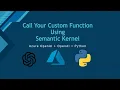 07 How To Call Your Custom Function aka Native Function Using Semantic Kernel