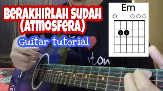 Download Berakhirlah sudah (Atmosfera) guitar tutorial MP3